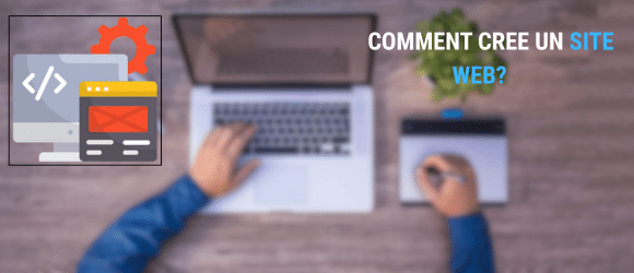 You are currently viewing Comment crée un site web ?